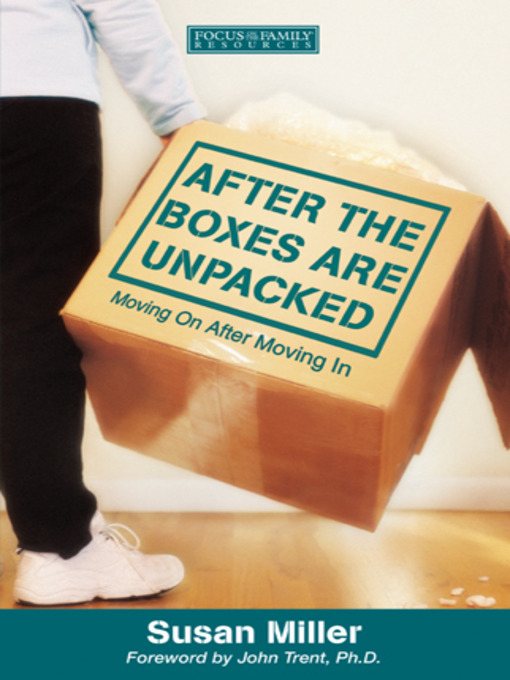 Title details for After the Boxes are Unpacked by Susan Miller - Available